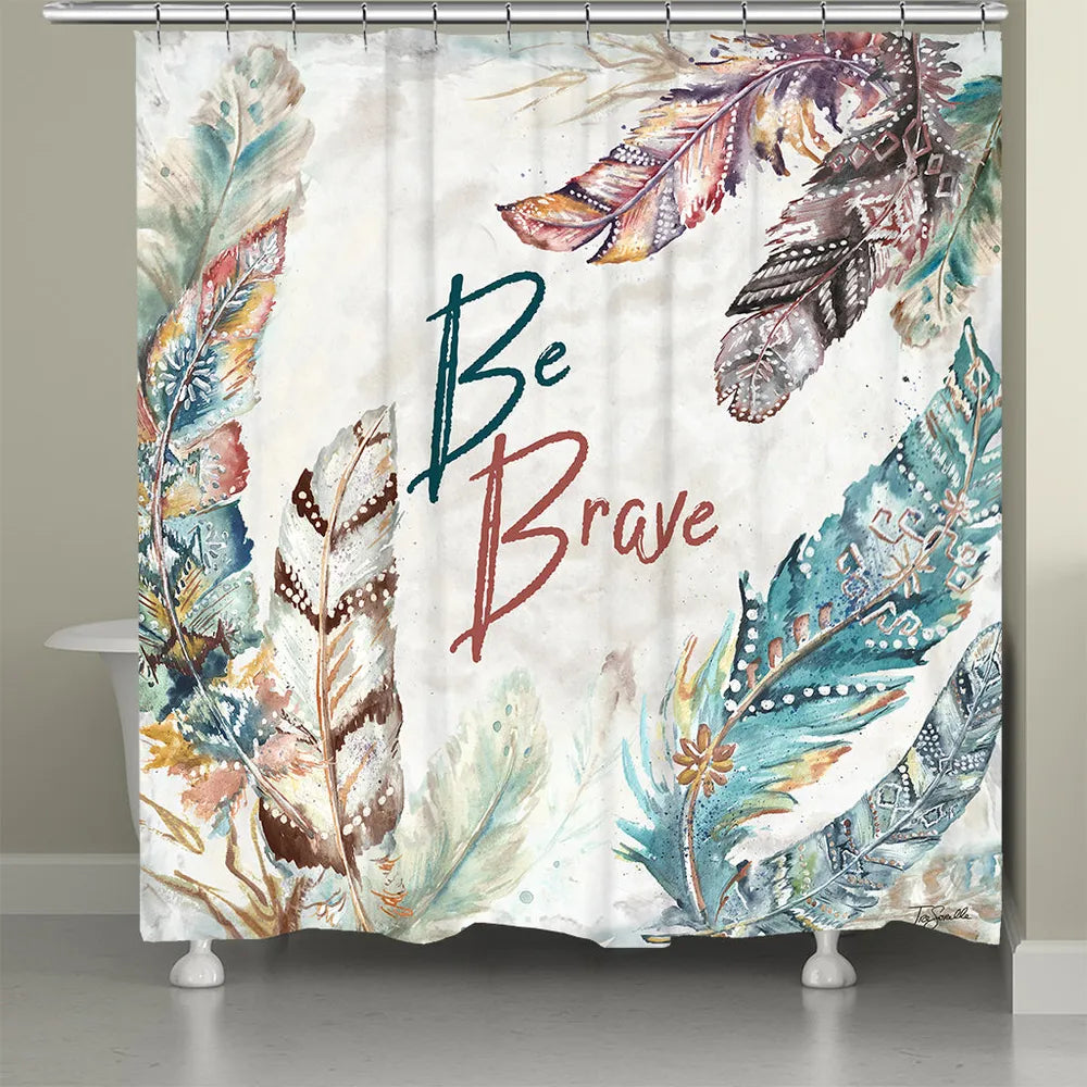 Be Brave Shower Curtain