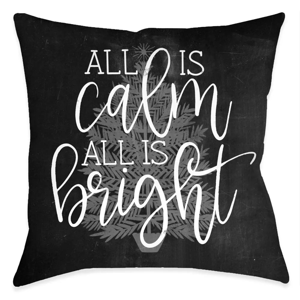 All is Calm and Bright Indoor Decorative Pillow