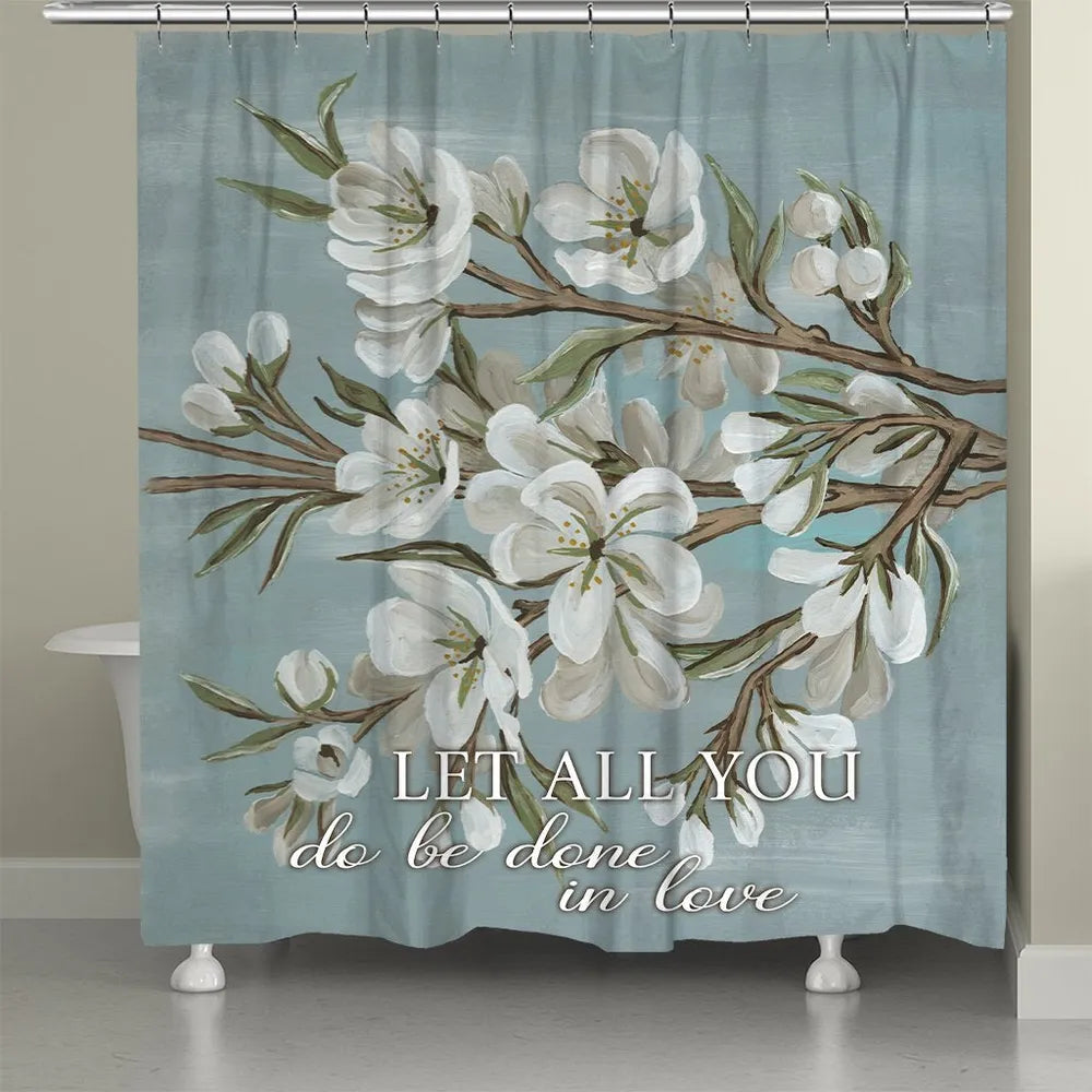 Be Done In Love Shower Curtain